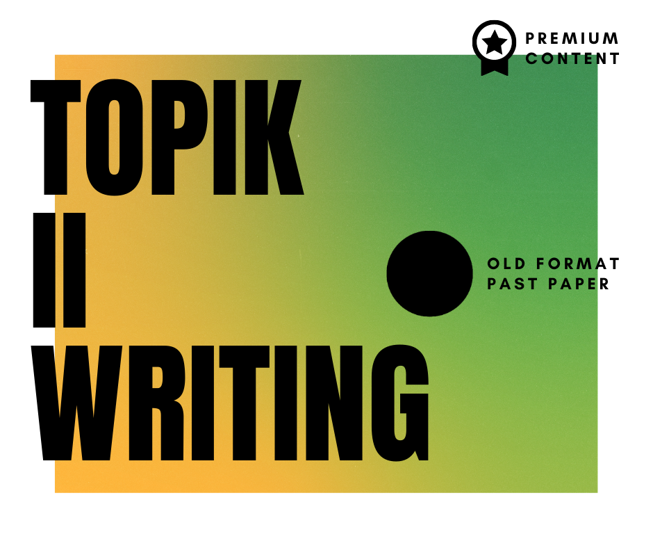 TOPIK II old format writing past paper