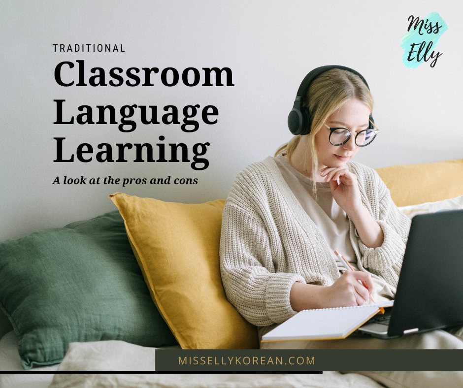 Pros and cons of traditional classroom language learning