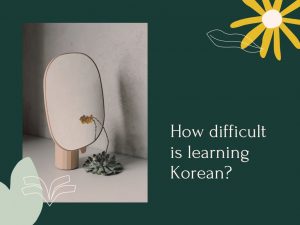How difficult is learning Korean thumbnail