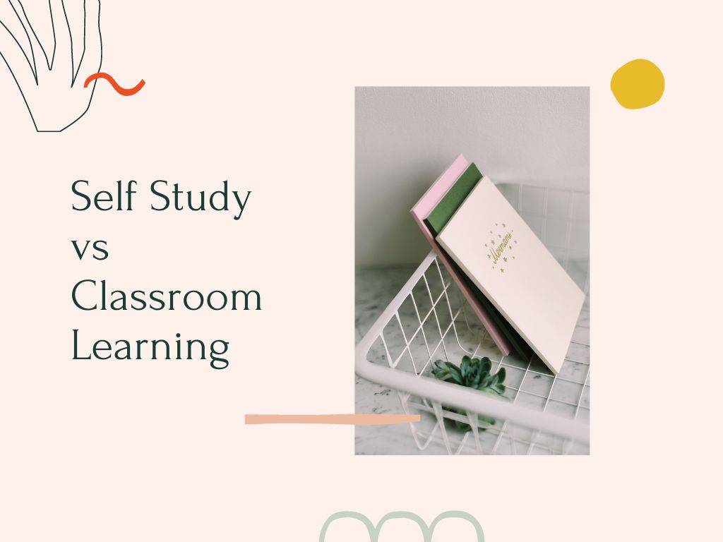 Self Study vs Classroom Learning