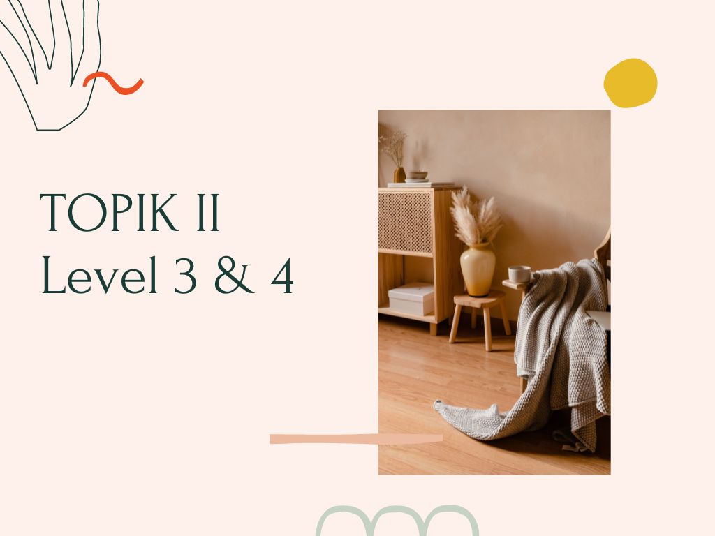 TOPIK II Level 3 & 4